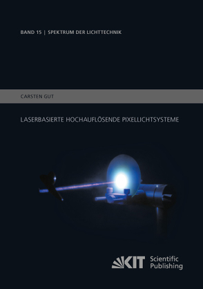 Laserbasierte hochauflösende Pixellichtsysteme von Gut,  Carsten