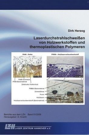 Laserdurchstrahlschweißen von Holzwerkstoffen und thermoplastischen Polymeren von Herzog,  Dirk, Kracht,  Dietmar