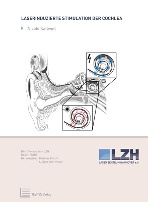 Laserinduzierte Stimulation der Cochlea von Kallweit,  Nicole, Kracht,  Dietmar, Overmeyer,  Ludger