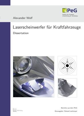 Laserscheinwerfer für Kraftfahrzeuge von Lachmayer,  Roland, Wolf,  Alexander