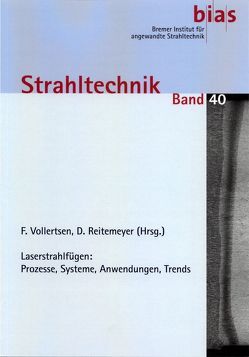 Laserstrahlfügen: Prozesse, Systeme, Anwendungen, Tends von Reitemeyer,  Daniel, Vollertsen,  Frank