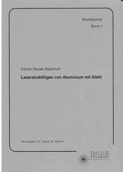 Laserstrahlfügen von Aluminium mit Stahl von Radscheit,  Carolin