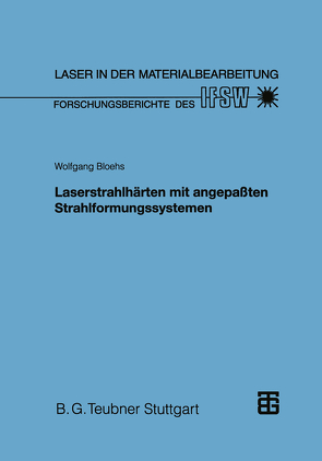 Laserstrahlhärten mit angepaßten Strahlformungssystemen von Bloehs,  Wolfgang