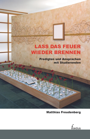 Lass das Feuer wieder brennen von Freudenberg,  Matthias