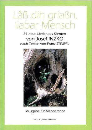 Lass di griassn liabar Mensch von Inzko,  Josef, Stimpfl,  Franz