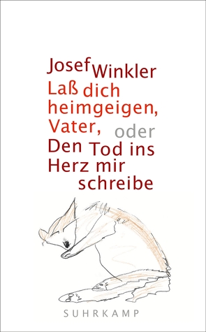 Laß dich heimgeigen, Vater, oder Den Tod ins Herz mir schreibe von Winkler,  Josef