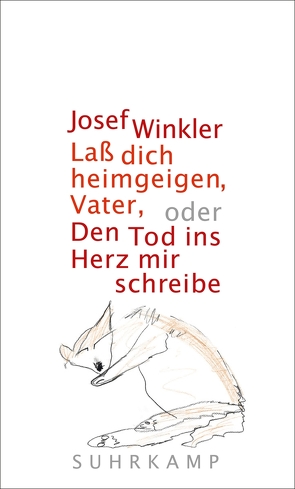 Laß dich heimgeigen, Vater, oder Den Tod ins Herz mir schreibe von Winkler,  Josef