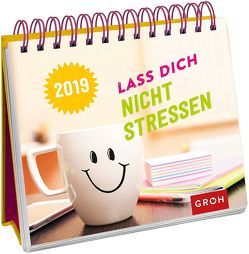 Lass dich nicht stressen 2019 von Groh Redaktionsteam