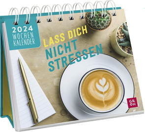 Lass dich nicht stressen 2024 von Groh Verlag