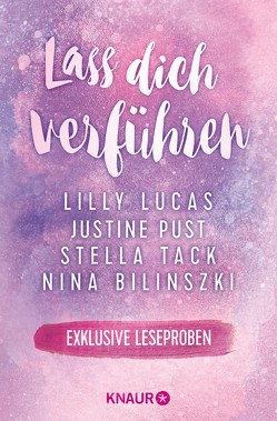 Lass dich verführen: Große Gefühle bei Knaur #07 von Bilinszki,  Nina, Lucas,  Lilly, Pust,  Justine, Tack,  Stella