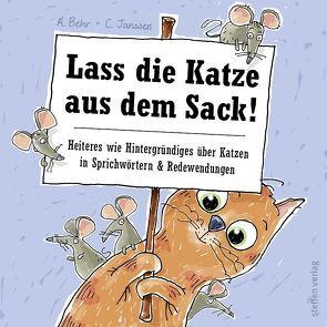 Lass die Katze aus dem Sack! von Behr,  Annette, Janssen,  Claas