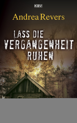 Lass die Vergangenheit ruhen von Revers,  Andrea