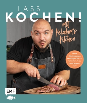 Lass kochen! Mit Keladam’s Kitchen von Ünlü,  Ferdi