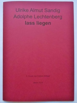 lass liegen. Gedicht. Mit einer Schablonenmalerei von Adolphe Lechtenberg von Lechtenberg,  Adolphe, Sandig,  Ulrike Almut