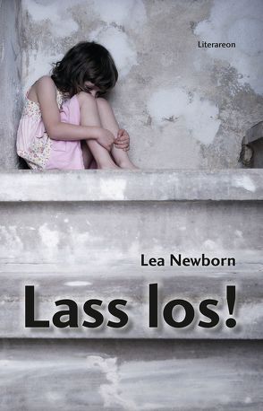 Lass los! von Newborn,  Lea