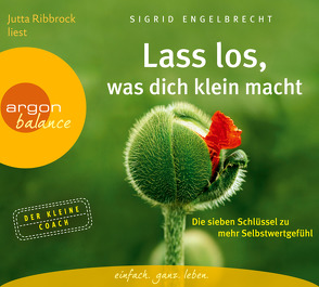 Lass los, was dich klein macht von Engelbrecht,  Sigrid, Ribbrock,  Jutta