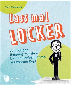 Lass mal locker! von Diesbrock,  Tom, Kienecker,  Jule