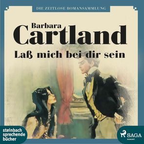 Lass mich bei dir sein von Cartland,  Barbara, Rysopp,  Beate