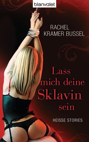 Lass mich deine Sklavin sein von Kramer Bussel,  Rachel, Mueller,  Claudia