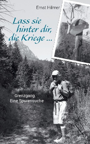 Lass sie hinter dir, die Kriege … von Hilmer,  Ernst