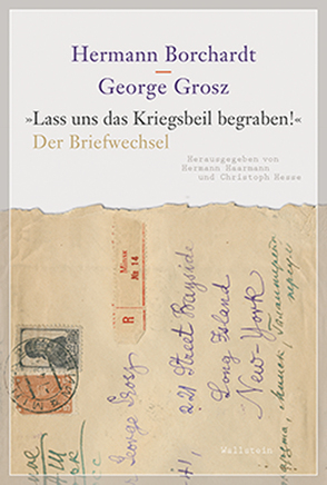 »Lass uns das Kriegsbeil begraben!« von Borchardt,  Hermann Hans, Grosz,  George, Haarmann,  Hermann, Hesse,  Christoph, Laier,  Lukas