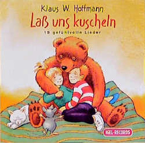 Lass uns kuscheln! von Hoffmann,  Klaus W.