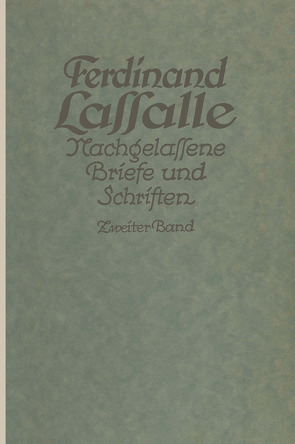 Lassalles Briefwechsel von der Revolution 1848 bis zum Beginn seiner Arbeiteragitation von Mayer,  Gustav