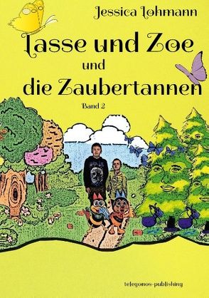 Lasse und Zoe und die Zaubertannen von Lohmann,  Jessica