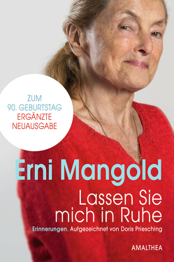 Lassen Sie mich in Ruhe von Mangold,  Erni, Priesching,  Doris