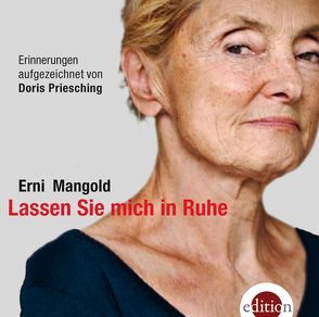 Lassen Sie mich in Ruhe von Mangold,  Erni, Priesching,  Doris