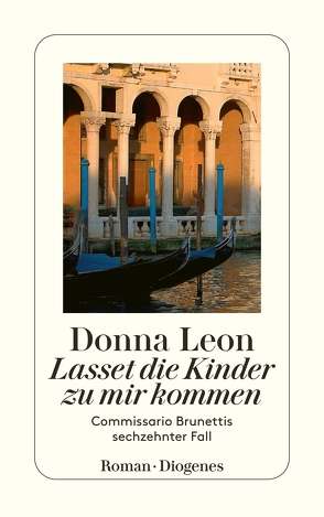 Lasset die Kinder zu mir kommen von Leon,  Donna, Seibicke,  Christa E.