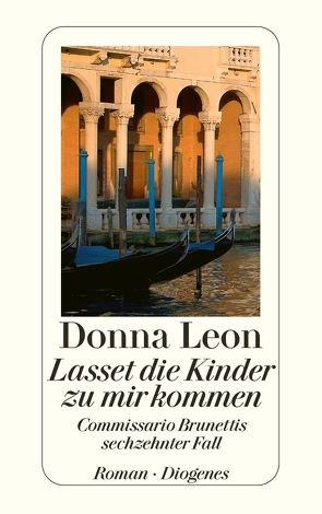 Lasset die Kinder zu mir kommen von Leon,  Donna, Seibicke,  Christa E.