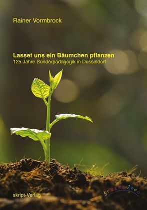 Lasset uns ein Bäumchen pflanzen! von Vormbrock,  Rainer