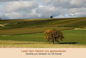 Lasst dem Herbst uns applaudieren von Kehsler,  Cilli, Wiechmann,  Peter