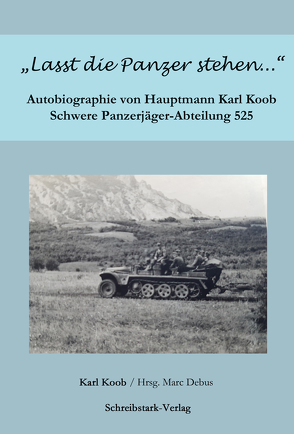 „Lasst die Panzer stehen…“ von Koob,  Karl