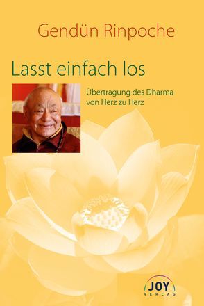 Lasst einfach los von Rinpoche,  Gendün