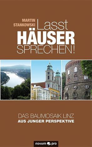 Lasst Häuser sprechen! von Stankowski,  Martin