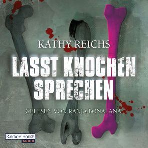 Lasst Knochen sprechen von Berr,  Klaus, Bonalana,  Ranja, Reichs,  Kathy