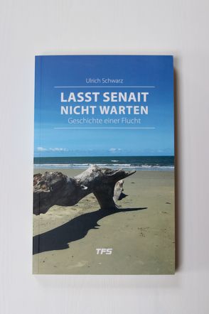 Lasst Senait nicht warten von Ulrich,  Schwarz