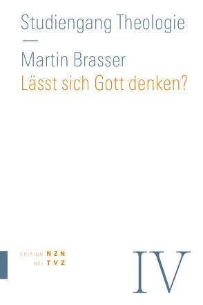 Lässt sich Gott denken? von Brasser,  Martin