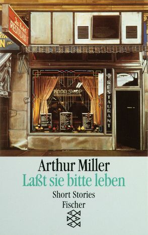 Lasst sie bitte leben von Miller,  Arthur