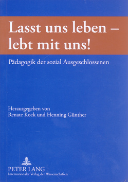 «Lasst uns leben – lebt mit uns!» von Günther,  Henning, Kock,  Renate