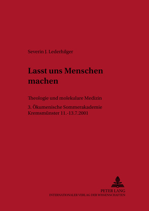 Lasst uns Menschen machen von Lederhilger,  Severin J.