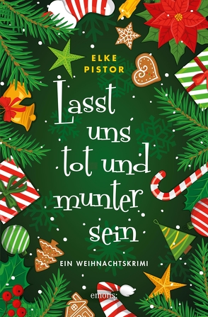 Lasst uns tot und munter sein von Pistor,  Elke