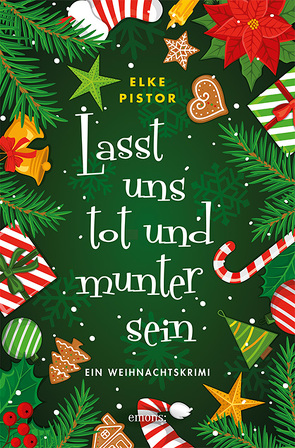 Lasst uns tot und munter sein von Pistor,  Elke