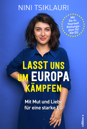 Lasst uns um Europa kämpfen von Tsiklauri,  Nini