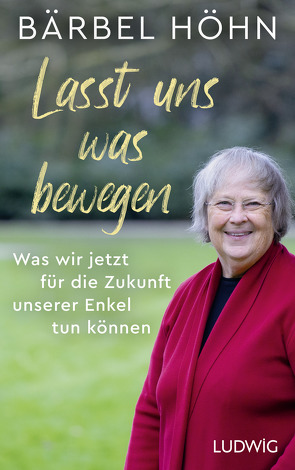 Lasst uns was bewegen! von Höhn,  Bärbel