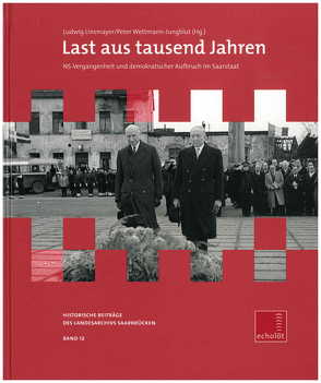 Last aus tausend Jahren von Linsmayer,  Dr. Ludwig, Wettmann-Jungblut,  Peter