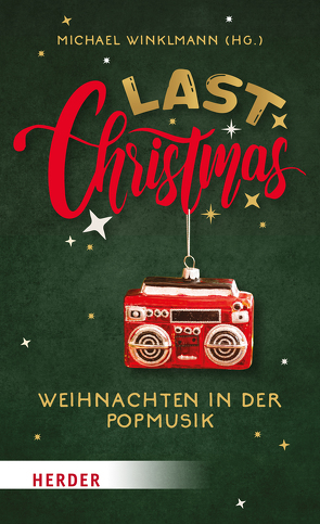 Last Christmas von Fleck,  Marina, Heger,  Johannes, Kalbheim,  Boris, Karger-Kroll,  Anna, König,  Klaus, Lange,  Christian, Langenhorst,  Georg, Nate,  Richard, Werner,  Matthias, Widenka,  Wenzel, Winklmann,  Michael