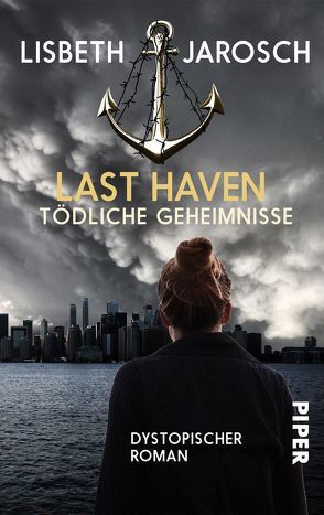 Last Haven – Tödliche Geheimnisse von Jarosch,  Lisbeth